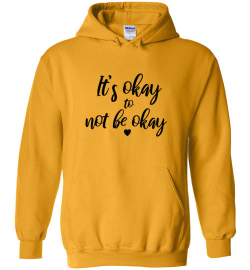 It's Okay to not be Okay Unisex Hoodie