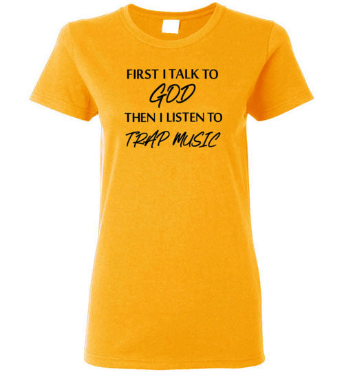 First I talk to God Women's Short Sleeve Tee