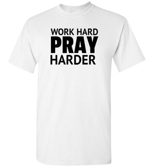 Work Hard Pray Harder Men's Short Sleeve Tee